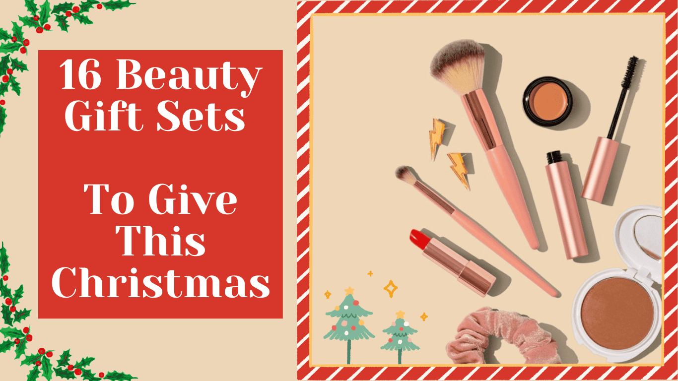 16-beauty-gift-sets-to-give-for-that-perfect-christmas-present-beauty